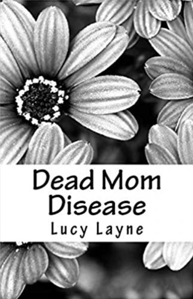 Dead Mom Disease picture