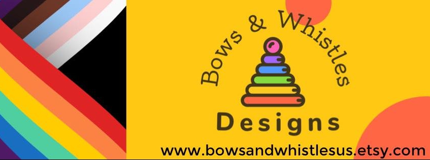 Bows and Whistles Designs