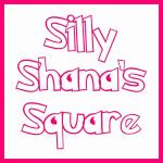 Silly Shana's Square