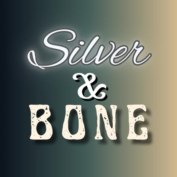 Silver and Bone