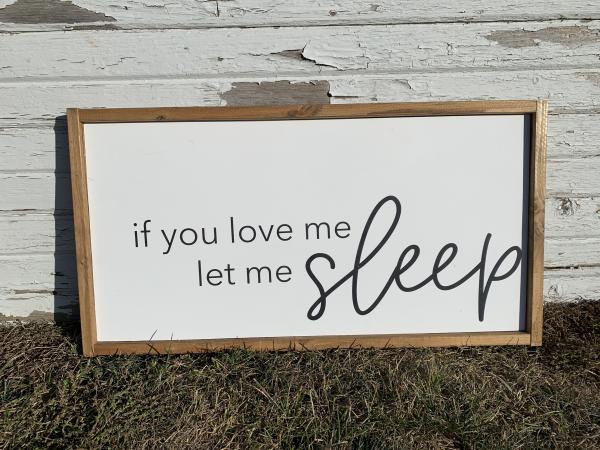 If you love me, let me sleep