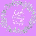 Girls Getting Krafty