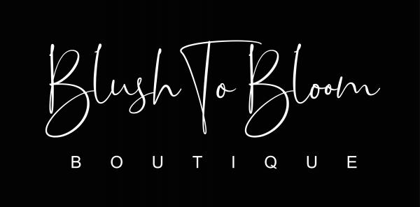 Blush To Bloom Boutique