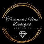 Trianna's Fine Designs LLC
