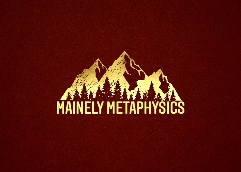 Mainely Metaphysics
