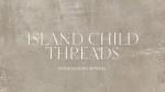 Island Child Threads