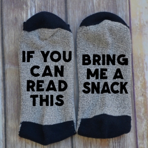 IF YOU CAN READ THIS - BRING ME A SNACK (NOVELTY SOCKS) picture