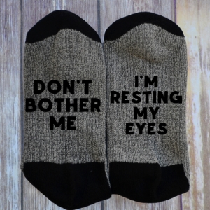 DON'T BOTHER ME - I'M RESTING MY EYES (NOVELTY SOCKS) picture