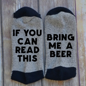 IF YOU CAN READ THIS - BRING ME A BEER (NOVELTY SOCKS) picture