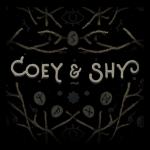 Coey & Shy