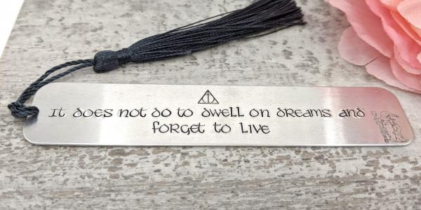 Does Not Do To Dwell on Dreams Bookmark