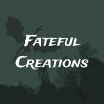 Fateful Creations