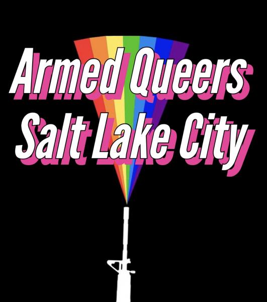 Armed Queers SLC
