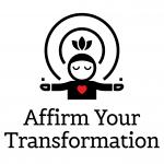 Affirm Your Transformation