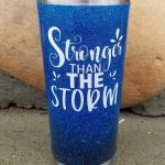 Stronger Than the Storm Customized Glitter Tumbler