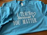 I Teach Because