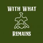 With What Remains