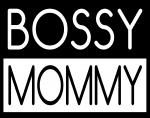 Bossy Mommy
