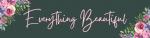 Everything Beautiful by Jenna J Designs