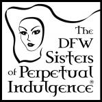 DFW SISTERS OF PERPETUAL INDULGENCE