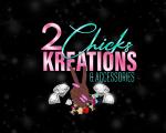 2Chicks Kreations LLC
