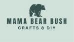 Mama Bear Bush Crafts & DIY