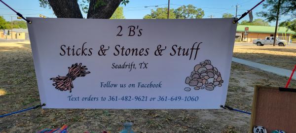 2B's Stick & Stones & Stuff