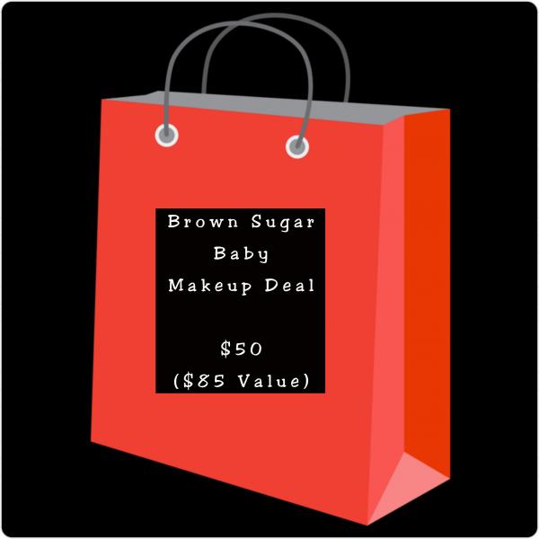 Brown Sugar Baby Makeup Deal