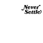 Never Settle