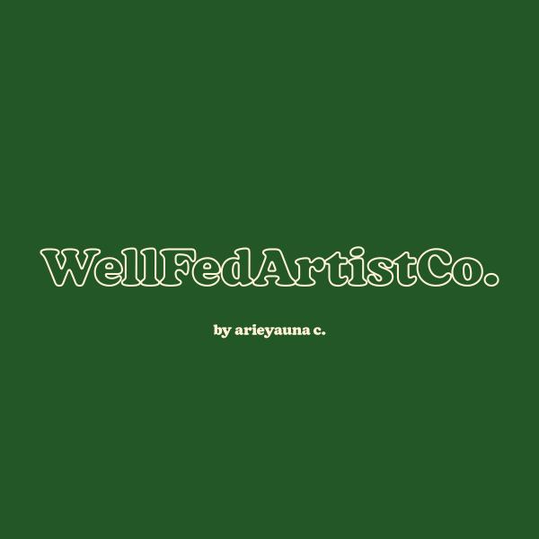 WellFedArtistCo. by Arieyauna C