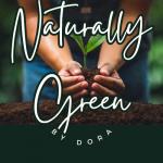 Naturally Green by Dora