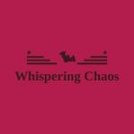 Whispering Chaos