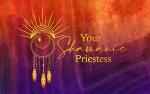 Your Shamanic Priestess