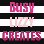 Busy Lizzy Creates