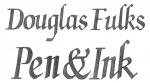 Douglas Fulks Pen & Ink