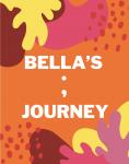 Bella&rsquo;s Journey