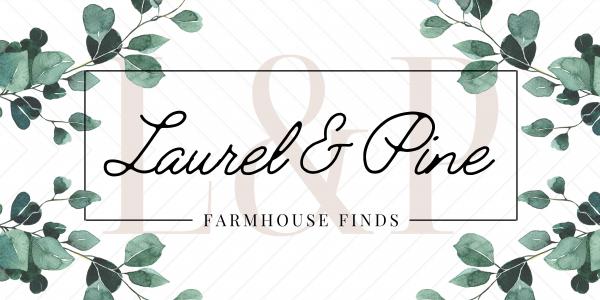 Laurel & Pine Farmhouse Finds