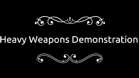 Heavy Weapons Demonstration Video