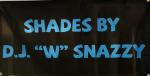 Shades by D.J. “W” Snazzy