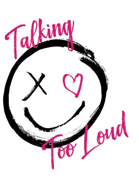 Talking Too Loud Apparel