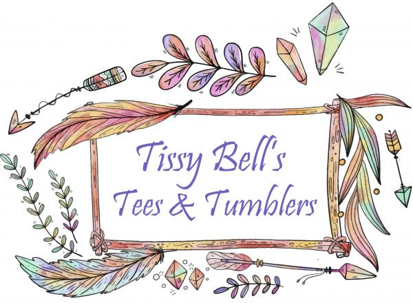 Tissy Bell's Tees and Tumblers