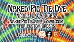 Naked Pig Tie Dye