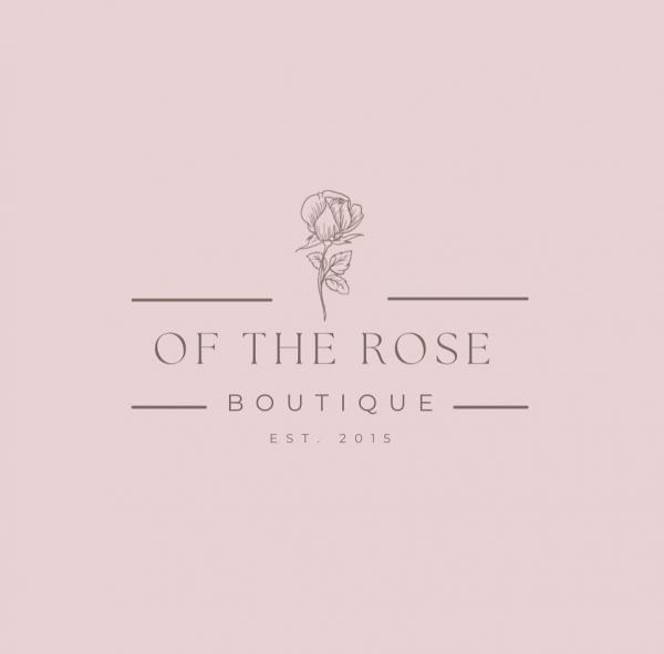 Of The Rose Boutique