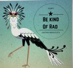 Be kind of rad