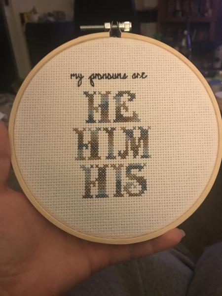 “My Pronouns are He, Him, His” LGBT Pronoun Cross Stitch