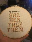 “My Pronouns are She, Her, They, Them” LGBT Pronoun Cross Stitch