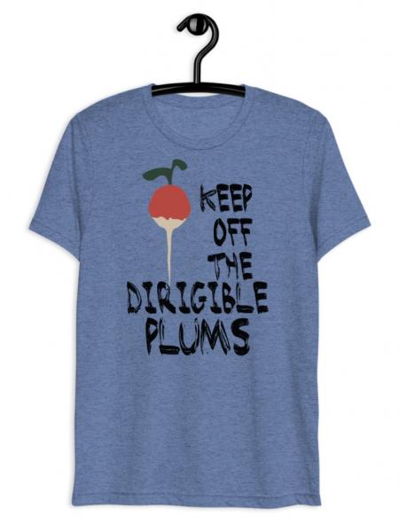 Keep Off The Dirigible Plums | Unisex Tri-blend Tee picture