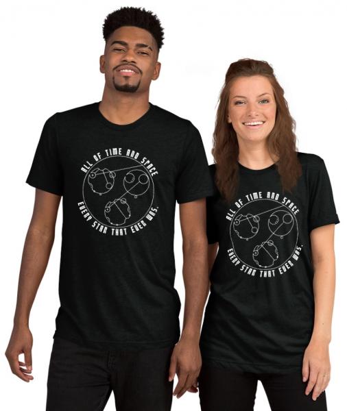 All of Time and Space, Everywhere and Anywhere, Every Star That Ever Was | Unisex Tri-blend Tee