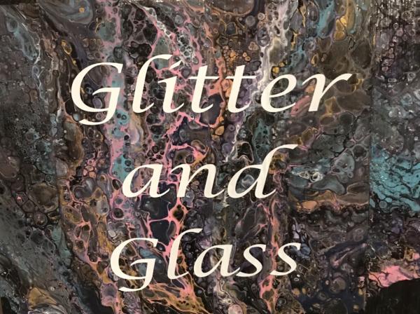 Glitter and Glass