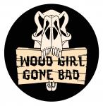 Wood Girl Gone Bad